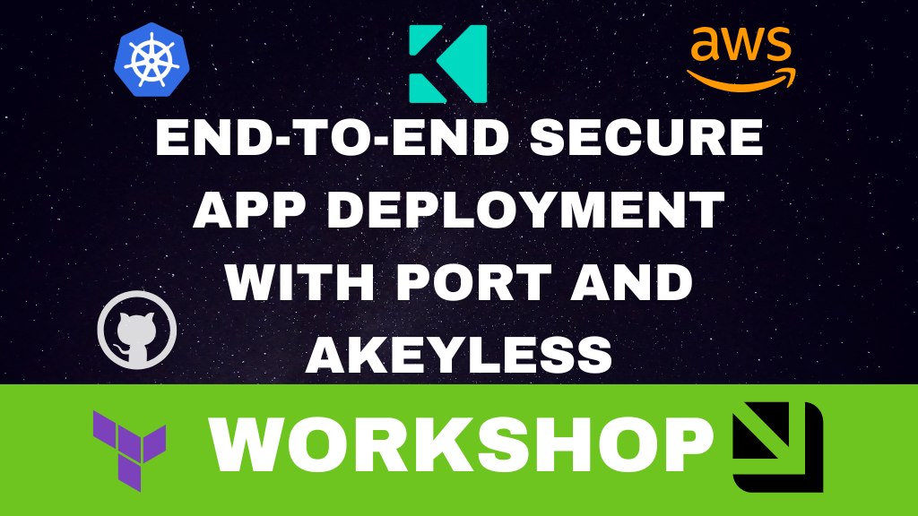 Hands-On Workshop for Platform Engineers: End-to-End Secure Deployment of an App on EKS for Developers with Port and Akeyless