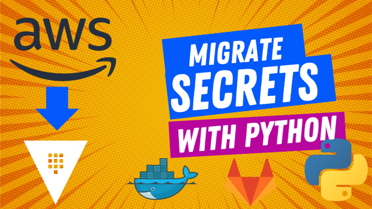 Migrate Secrets from AWS Secrets Manager to HashiCorp Vault with Python, Docker, and GitLab